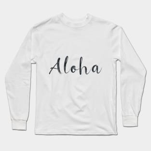 Aloha Long Sleeve T-Shirt